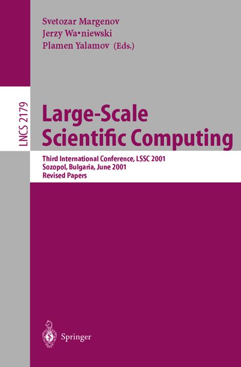 Large-Scale Scientific Computing (Jerzy Wasniewski, Plamen Yalamov, Svetozar D. Margenov, 2001)