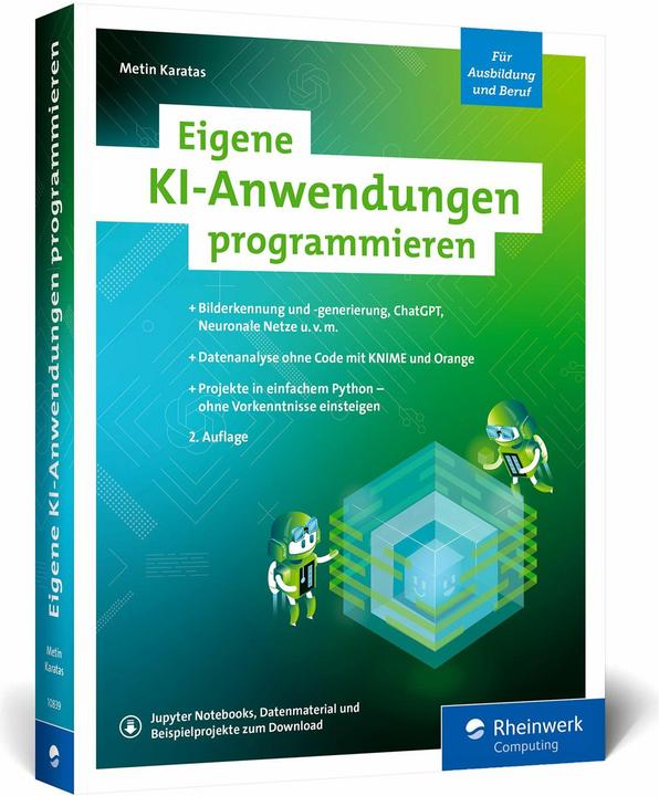 Actual product image Eigene KI-Anwendungen programmieren (German, Metin Karatas, 2025)