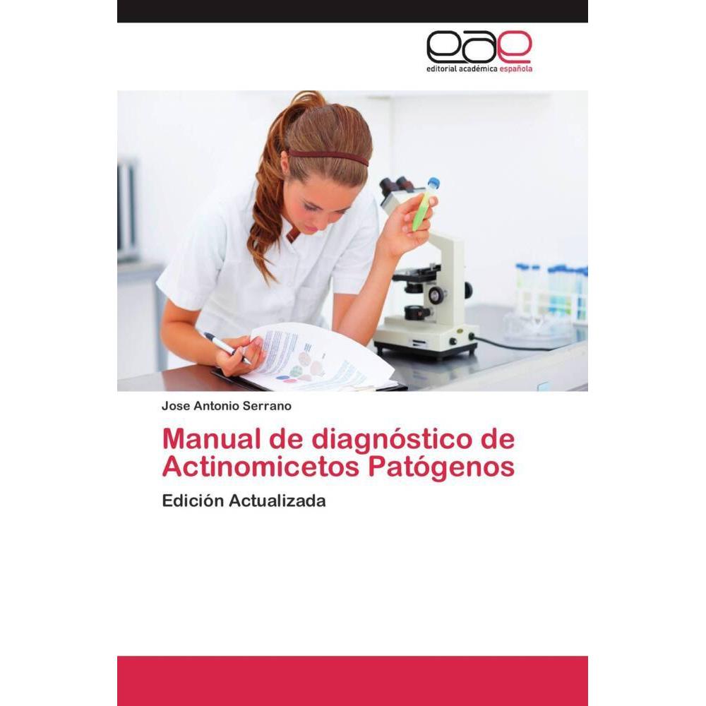Manual de diagnóstico de Actinomicetos Patógenos, Fachbücher von Jose Antonio Serrano
