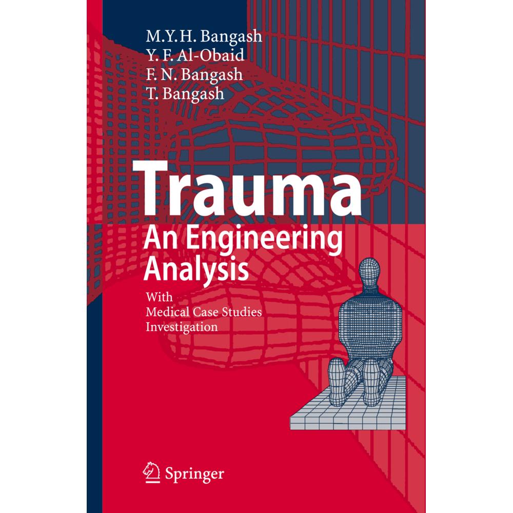 Trauma - An Engineering Analysis, Fachbücher von Y.F. Al-Obaid, F.N. Bangash, T. Bangash