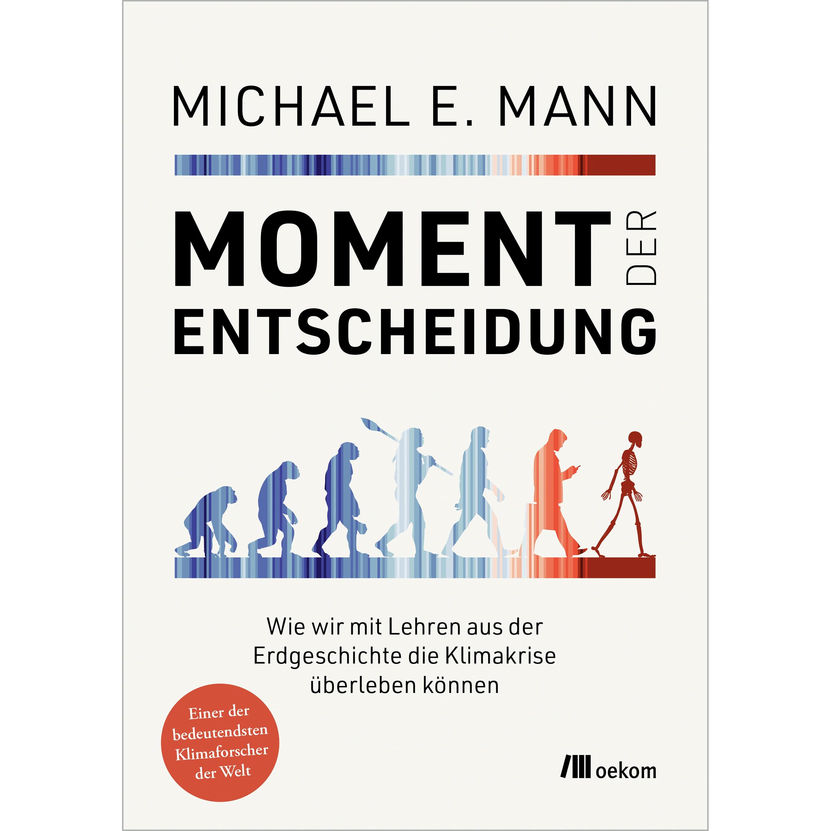 Thumbnail - Moment der Entscheidung, Fachbücher von Michael E. Mann, Matthias Hüttmann, Tatiana Abarzúa, Özden Terli