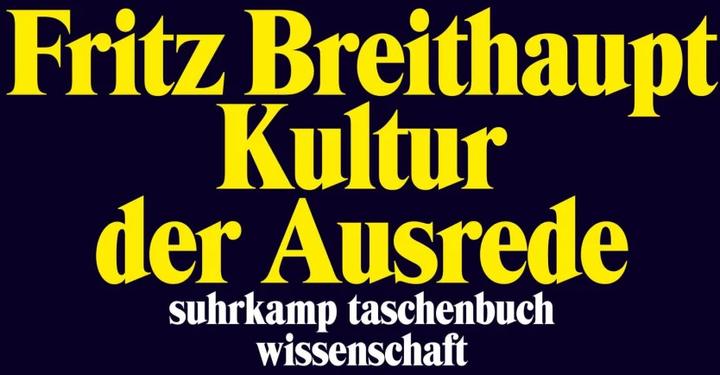 Produktbild Kultur der Ausrede (Deutsch, Fritz Breithaupt, 2012)