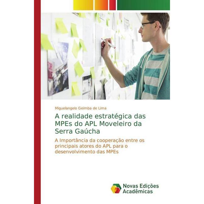 A realidade estratégica das MPEs do APL Moveleiro da Serra Gaúcha, Fachbücher von Miguelangelo Geimba de Lima