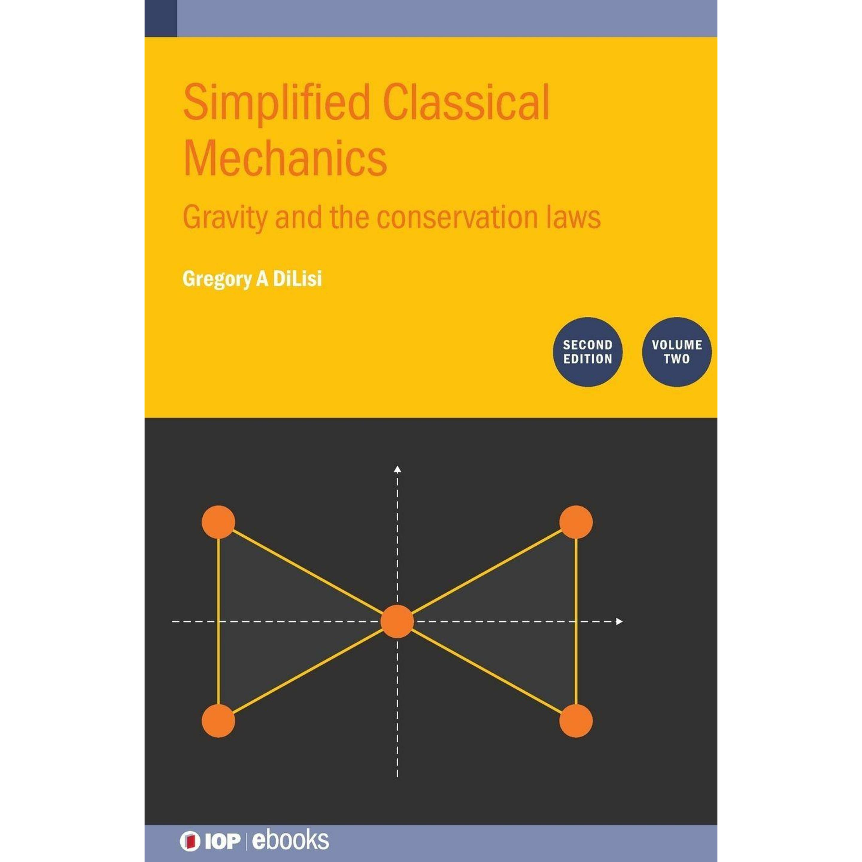 Institute Of Physics Publishing Simplified Classical Mechanics, Volume ...