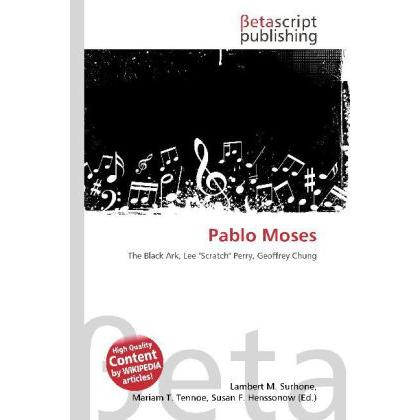 Pablo Moses, Fachbücher von Lambert M. Surhone, Mariam T. Tennoe, Susan F. Henssonow