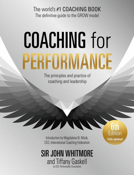 Coaching for Performance, 6th edition (Inglese, John Whitmore, Tiffany Gaskell, 2024)