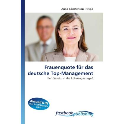 Frauenquote für das deutsche Top-Management, Fachbücher von Anna Constensen