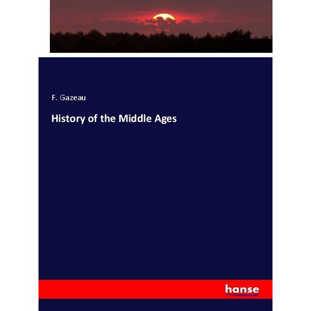 History of the Middle Ages, Fachbücher von F. Gazeau