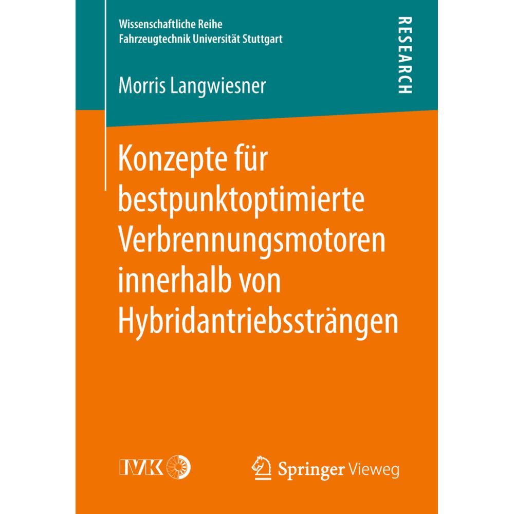 Konzepte für bestpunktoptimierte Verbrennungsmotoren innerhalb von Hybridantriebssträngen, Fachbücher von Morris Langwie...