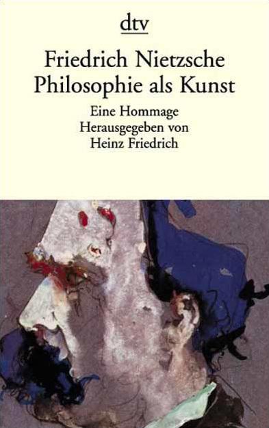 Produktbild Nietzsche Philosophie als Kunst (Deutsch, Friedrich Nietzsche, 1999)