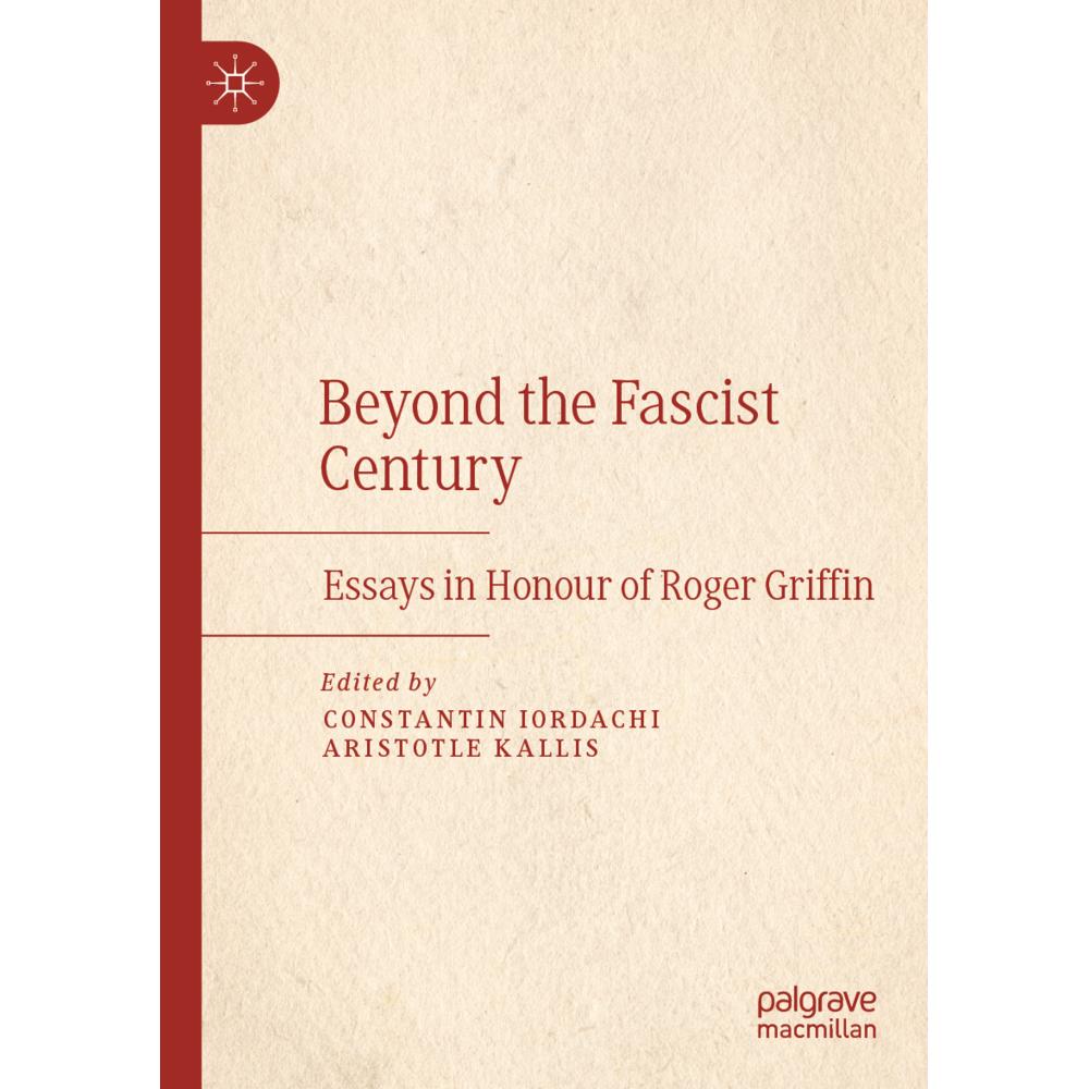 Beyond the Fascist Century, Fachbücher von Aristotle Kallis, Constantin Iordachi