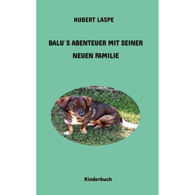 Balu's Abenteuer mit seiner neuen Familie, Kinderbücher von Hubert Laspe