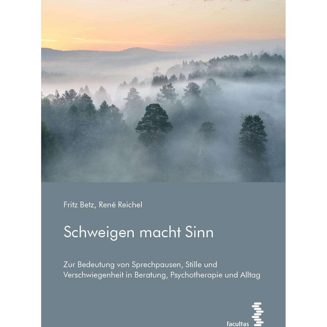 Betz:Schweigen macht Sinn, Fachbücher von Fritz Betz, Rene Reichel