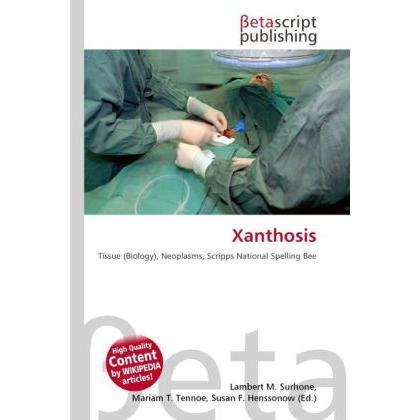 Xanthosis, Fachbücher von Lambert M. Surhone, Mariam T. Tennoe, Susan F. Henssonow