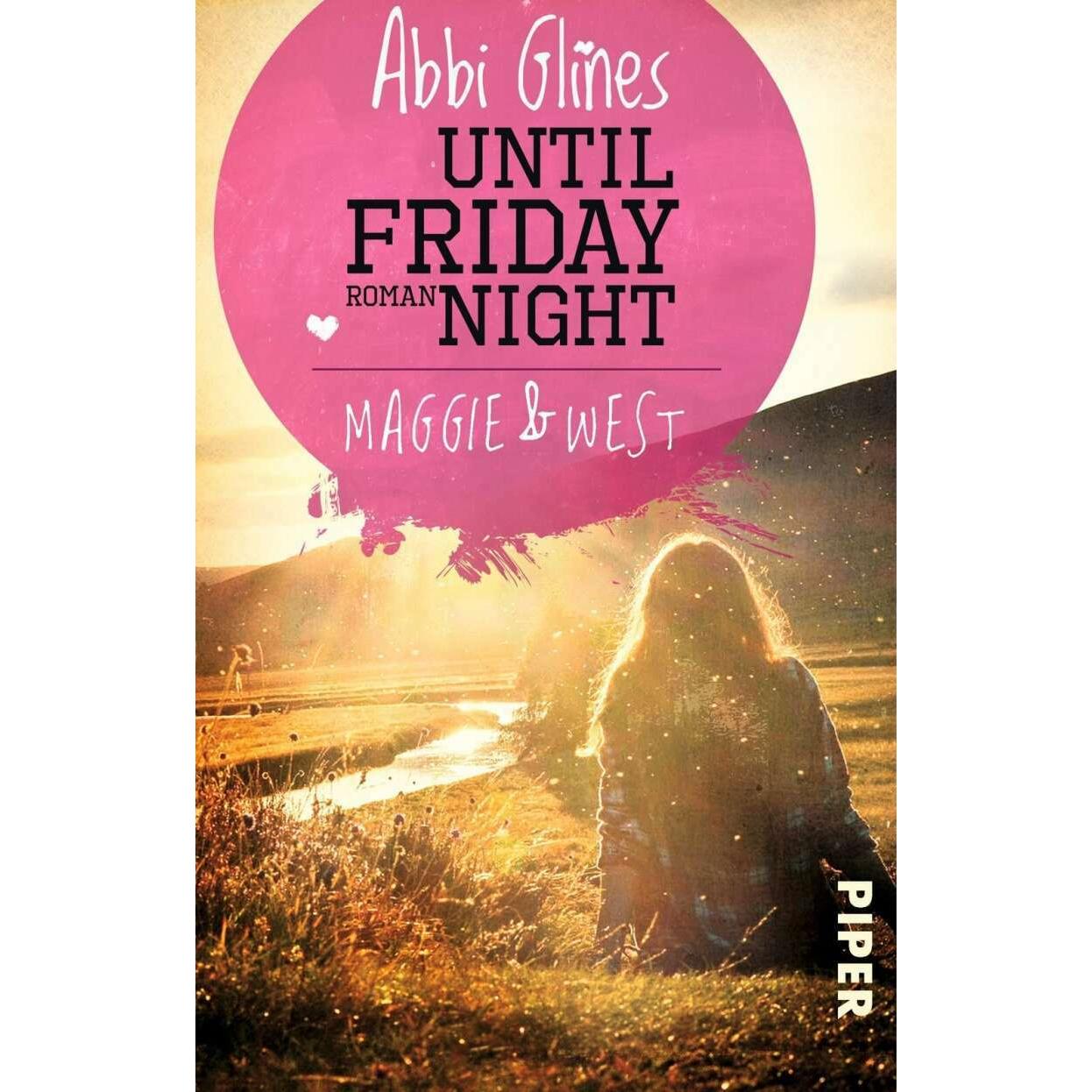 Until Friday Night - Maggie und West, Belletristik von Abbi Glines