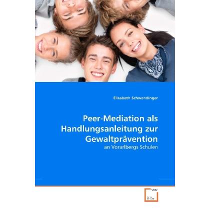 Peer-Mediation als Handlungsanleitung zur Gewaltprävention, Fachbücher