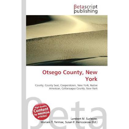 Otsego County, New York, Fachbücher von Lambert M. Surhone, Miriam T. Timpledon, Susan F. Marseken