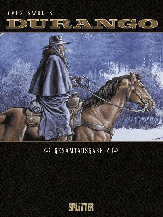 Produktbild Durango Gesamtausgabe 2 (Band 4-6) (Deutsch, Yves Swolfs, 2017)