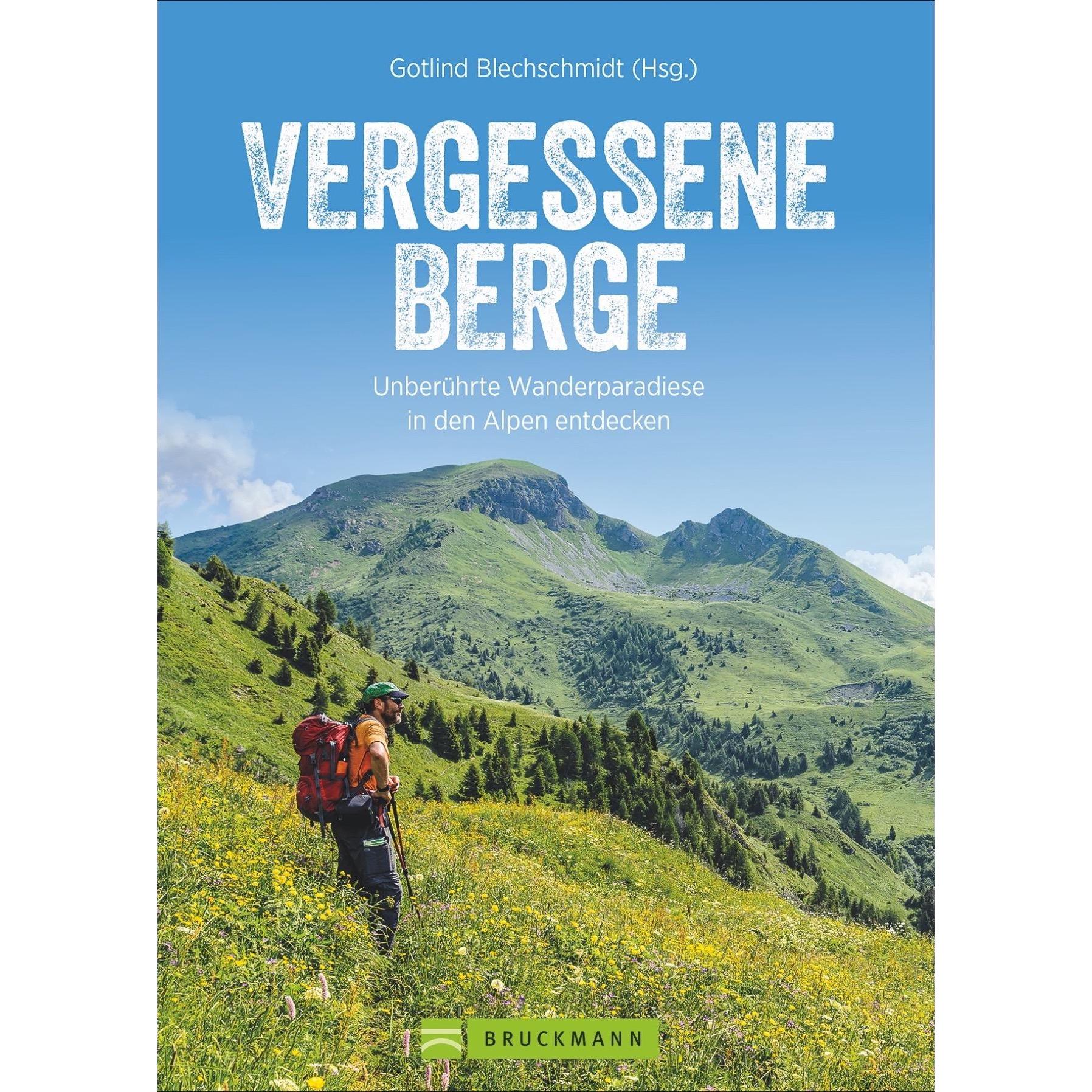 Vergessene Berge, Ratgeber von Eugen E. Hüsler, Gotlind Blechschmidt, Michael Pröttel