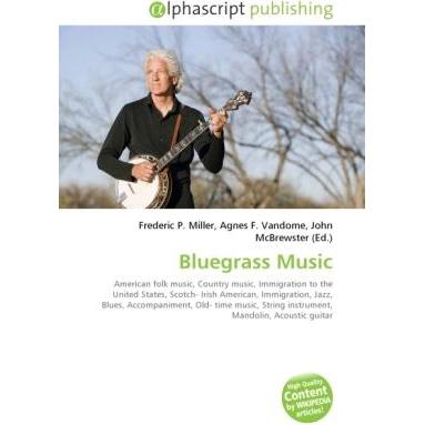 Thumbnail - Bluegrass Music, Fachbücher von Agnes F. Vandome, Frederic P. Miller, John McBrewster