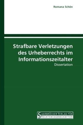 Produktbild Strafbare Verletzungen des Urheberrechts im Informationszeitalter (Deutsch, Romana Schön, 2010)