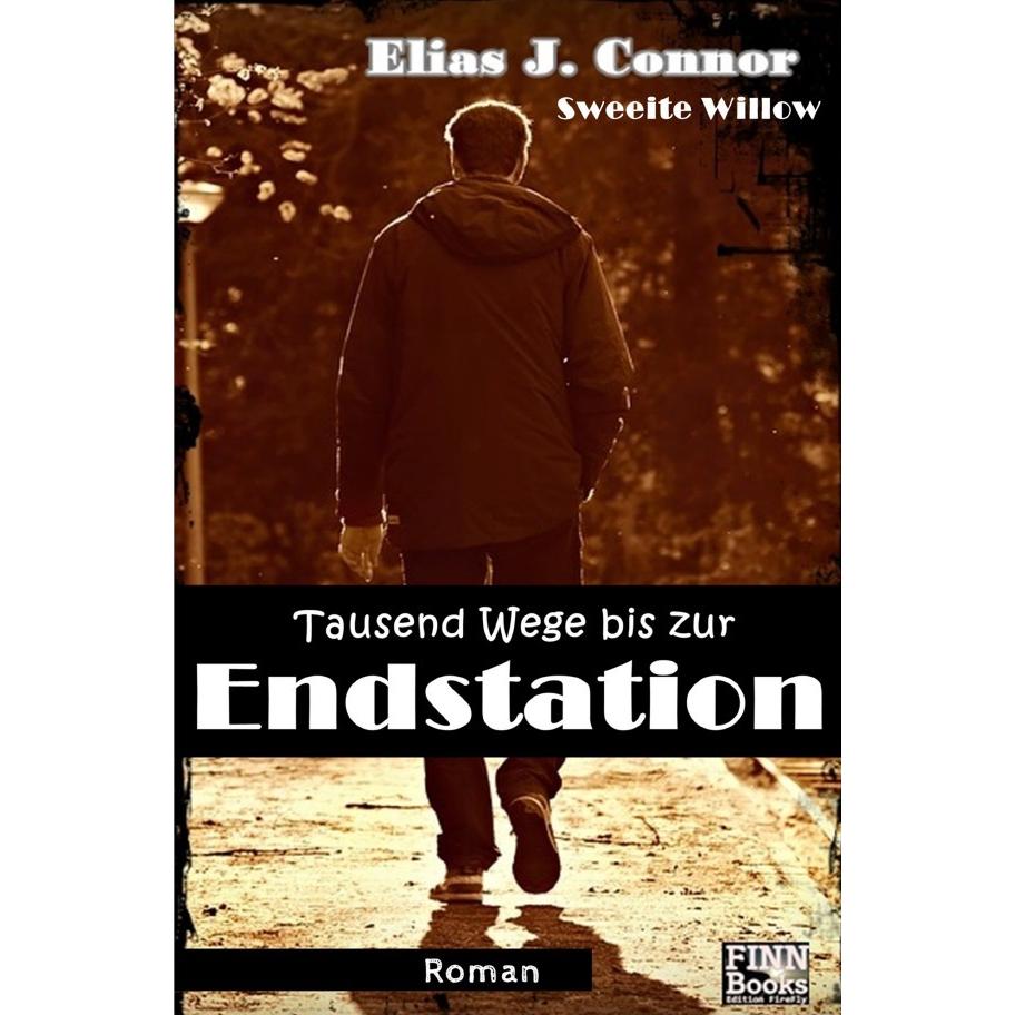 Tausend Wege bis zur Endstation, Belletristik von Elias J. Connor