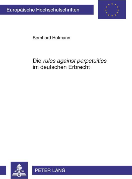 Produktbild Die rules against perpetuities im deutschen Erbrecht (Deutsch, Bernhard Hofmann, 2011)