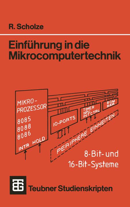 Produktbild Einführung in die Mikrocomputertechnik (Deutsch, Rainer Scholze, 1993)