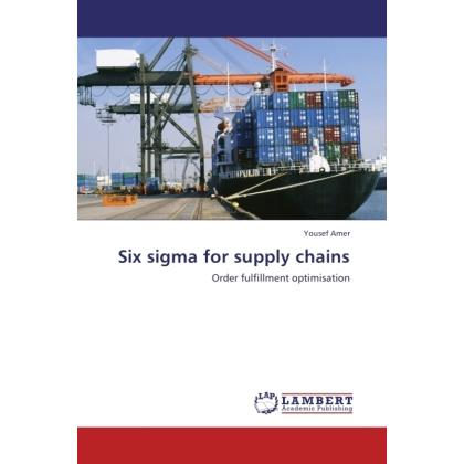 Six sigma for supply chains, Fachbücher von Yousef Amer