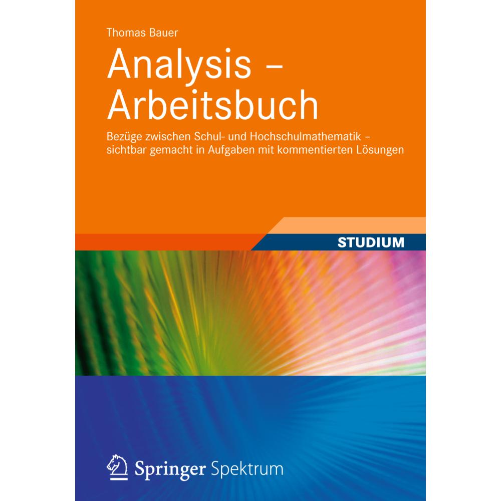 Analysis - Arbeitsbuch, Fachbücher von Thomas Bauer