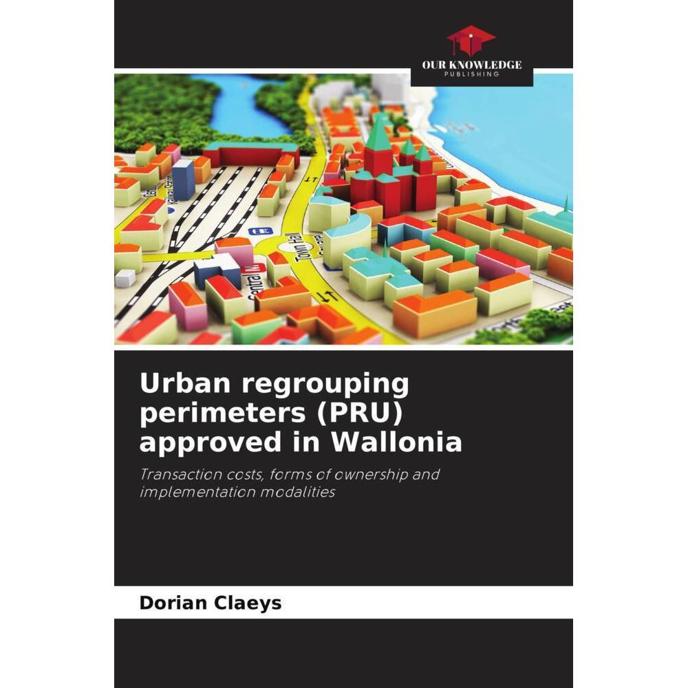 Urban regrouping perimeters (PRU) approved in Wallonia, Fachbücher von Dorian Claeys