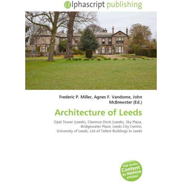 Architecture of Leeds, Fachbücher von Agnes F. Vandome, Frederic P. Miller, John McBrewster