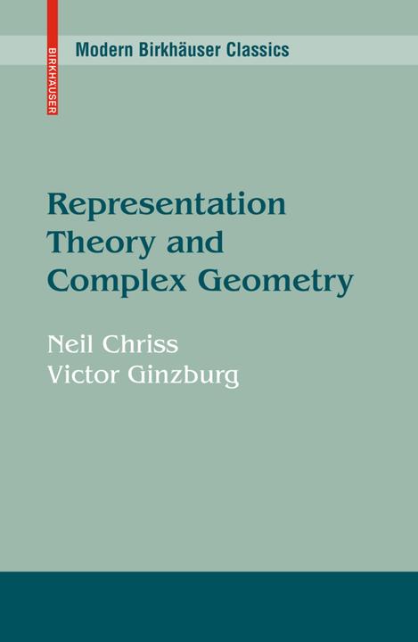 Energie-Label Representation Theory and Complex Geometry (Englisch, Neil Chriss, Victor Ginzburg, 2009)