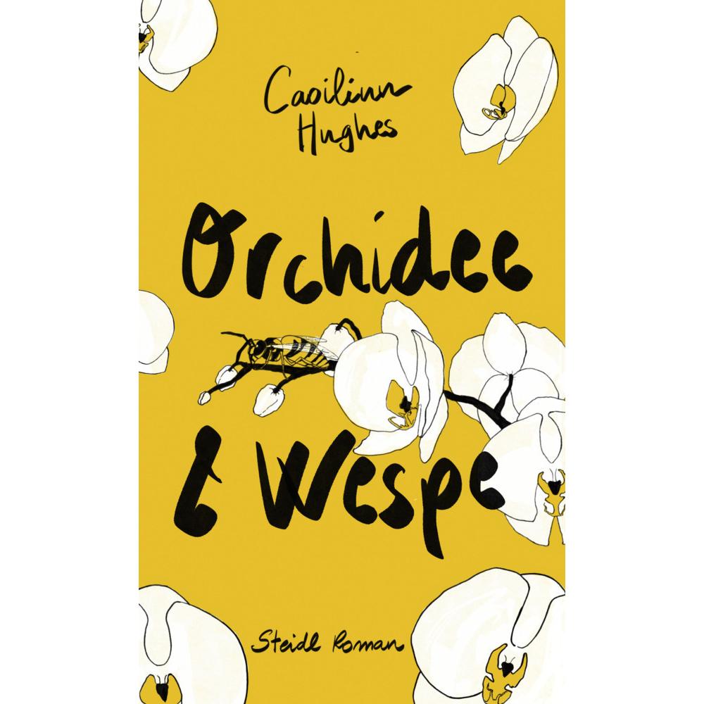 Orchidee & Wespe, Belletristik von Caoilinn Hughes