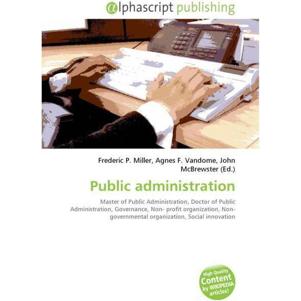 Public administration, Fachbücher von Agnes F. Vandome, Frederic P. Miller, John McBrewster