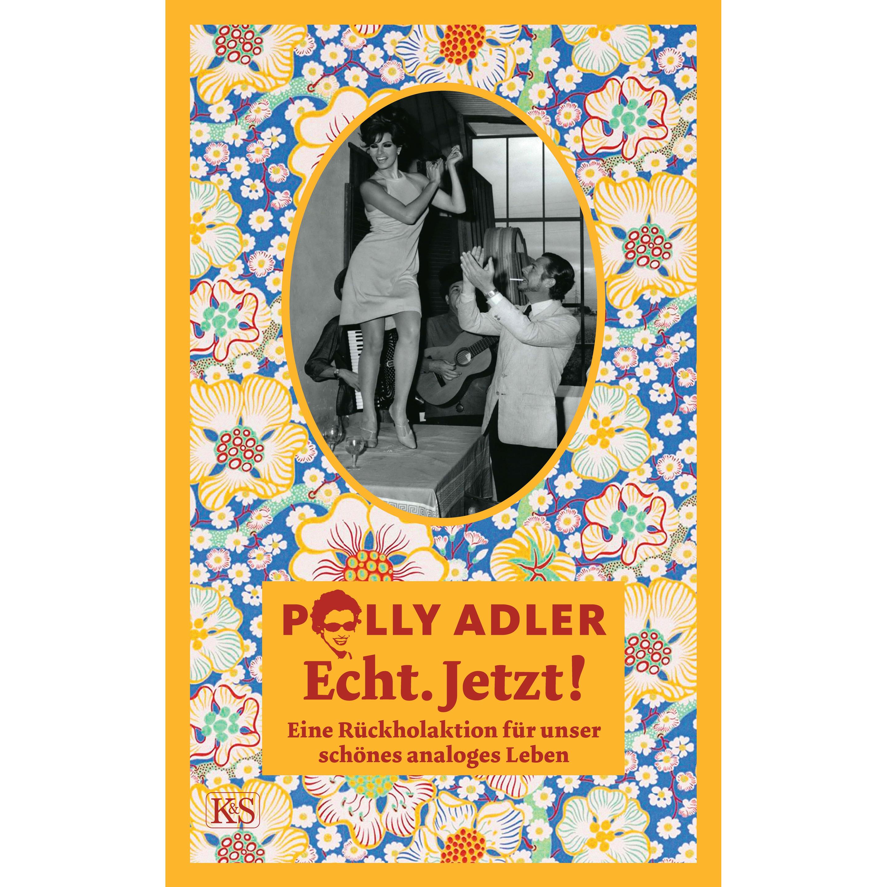 Echt. Jetzt!, Belletristik von Polly Adler