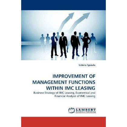 Improvement Of Management Functions Within Imc Leasing, Fachbücher von Valeria Spoiala