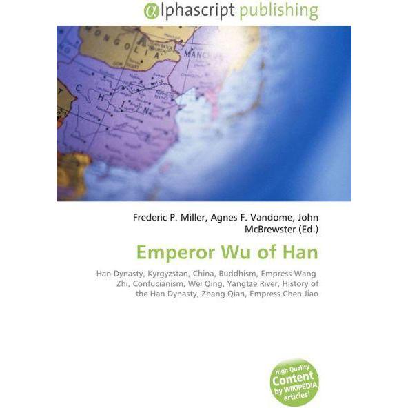 Emperor Wu of Han, Fachbücher von Agnes F. Vandome, Frederic P. Miller, John McBrewster