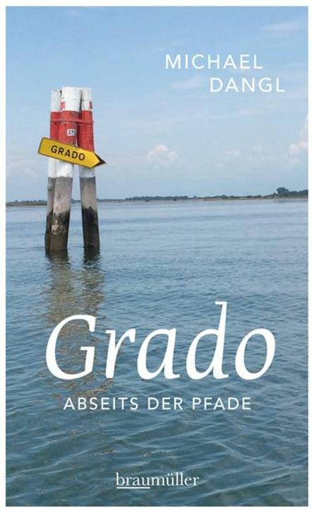 Produktbild Grado abseits der Pfade (Deutsch, Michael Dangl, 2015)