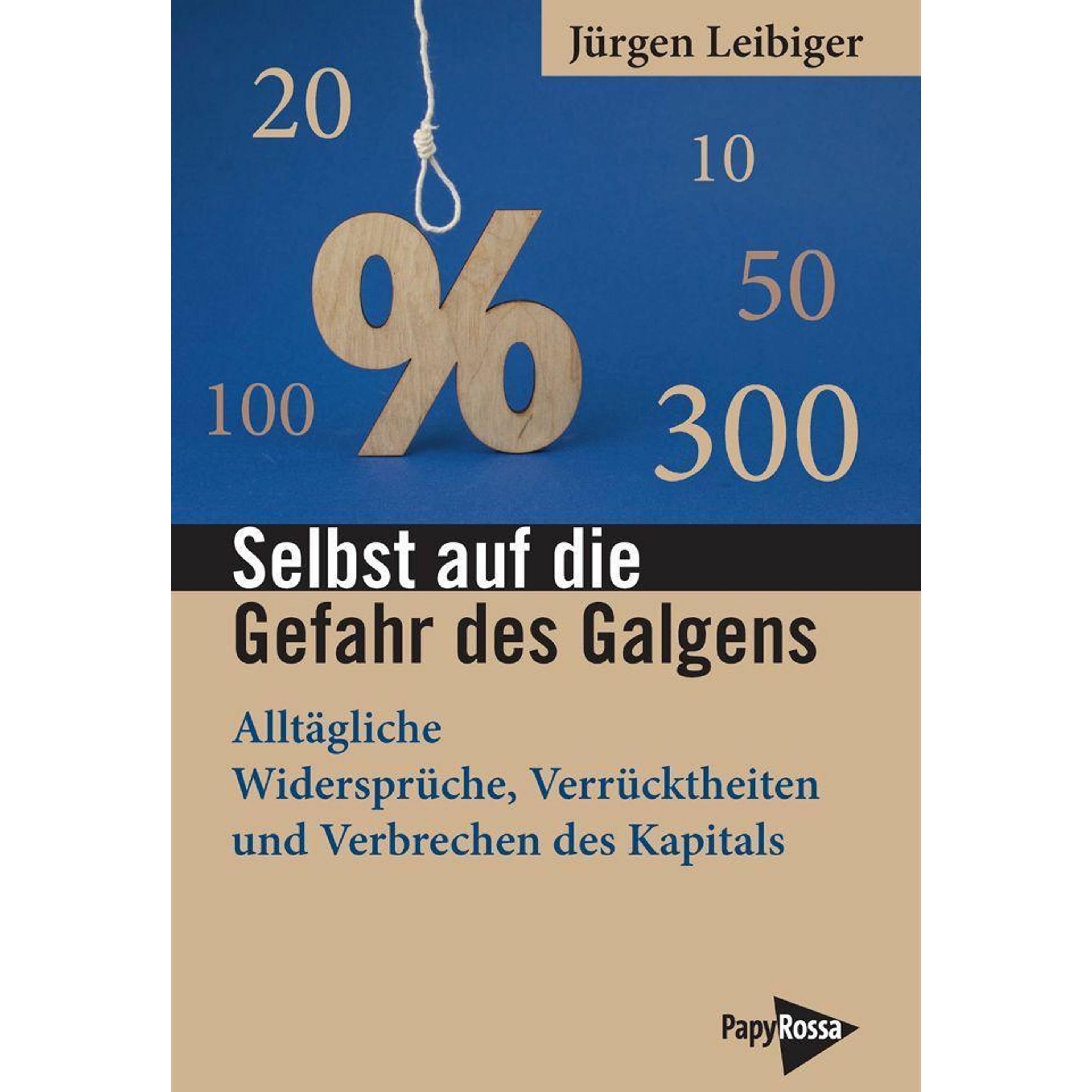 Selbst auf die Gefahr des Galgens, Fachbücher von Jürgen Leibiger