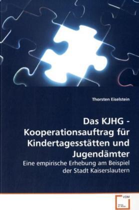 Produktbild Das KJHG - Kooperationsauftrag für Kindertagesstätten und Jugendämter (Thorsten Eiselstein, 2009)