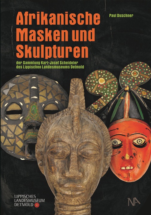 Produktbild Afrikanische Masken und Skulpturen der Sammlung Karl-Josef Scheideler des Lippischen Landesmuse (Deutsch, Paul Duschner, 2021)