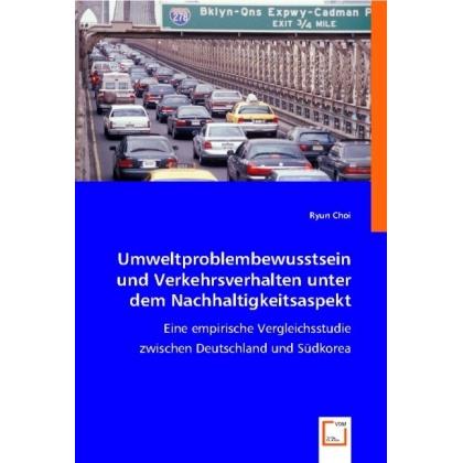 Umweltproblembewusstsein und Verkehrsverhalten unter dem Nachhaltigkeitsaspekt, Fachbücher