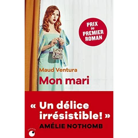 Mon mari, Belletristik von Maud Ventura