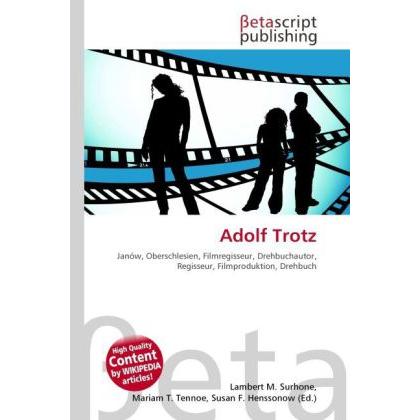 Thumbnail - Adolf Trotz, Ratgeber von Lambert M. Surhone, Mariam T. Tennoe, Susan F. Henssonow