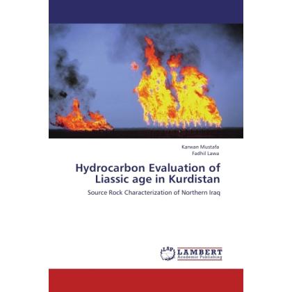 Hydrocarbon Evaluation of Liassic age in Kurdistan, Fachbücher von Fadhil Lawa, Karwan Mustafa