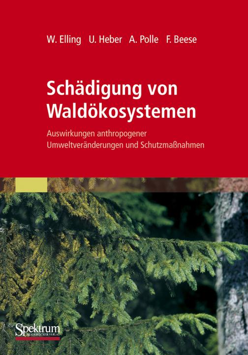 Produktbild Schädigung von Waldökosystemen (Deutsch, Andrea Polle, Friedrich Beese, Ulrich Heber, Wolfram Elling, 2012)