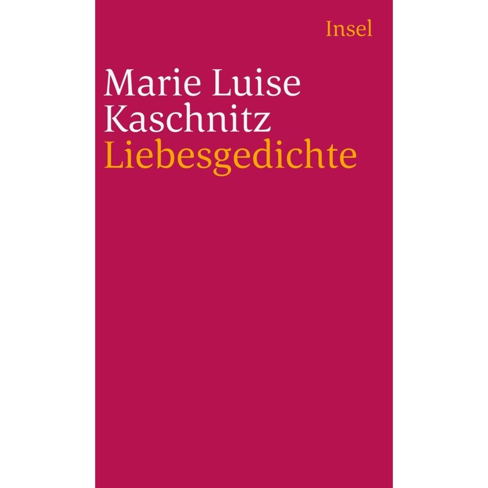 Liebesgedichte, Belletristik von Marie Luise Kaschnitz