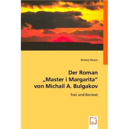 Der Roman "Master i Margarita" von Michail A. Bulgakov, Fachbücher
