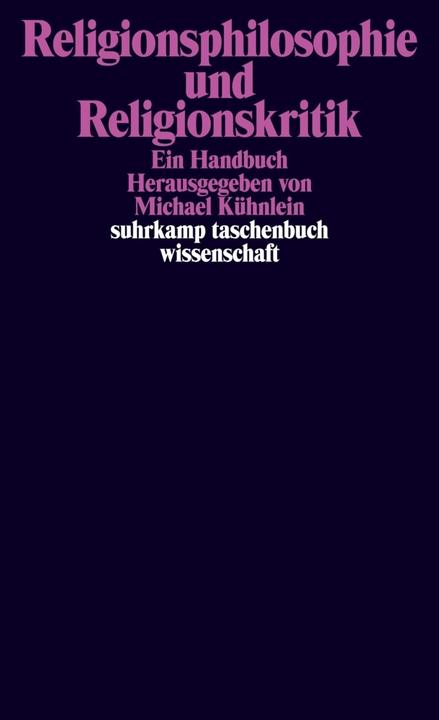 Produktbild Religionsphilosophie und Religionskritik (Deutsch, Michael Kühnlein, 2018)